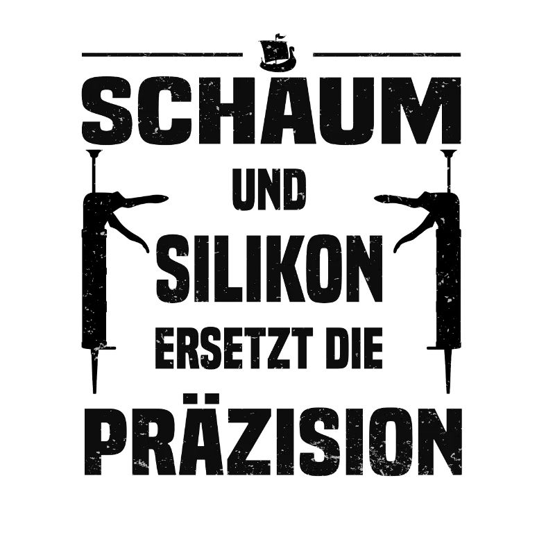 Schaum und Silikon Bootsbauer Bootsbau Geschenk