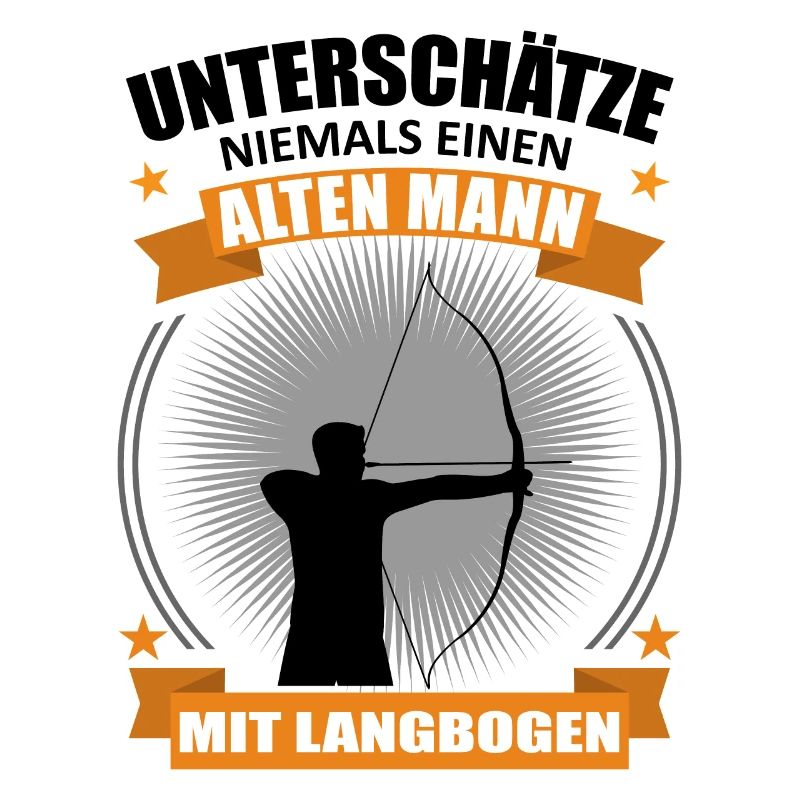Bogenschießen Alter Mann Spruch Geschenk