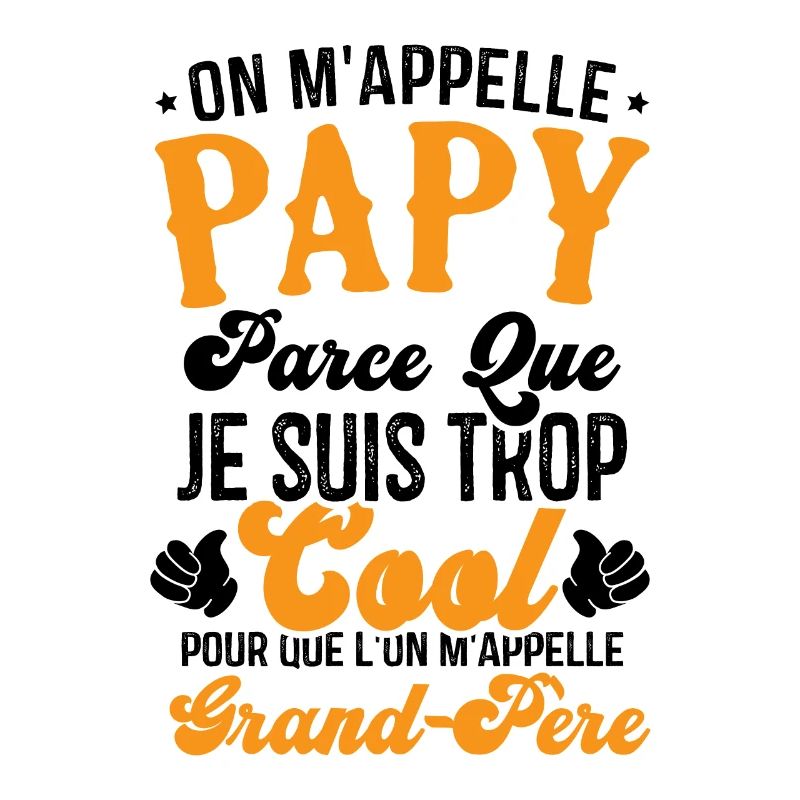 On m'appelle papy parce que je suis trop cool