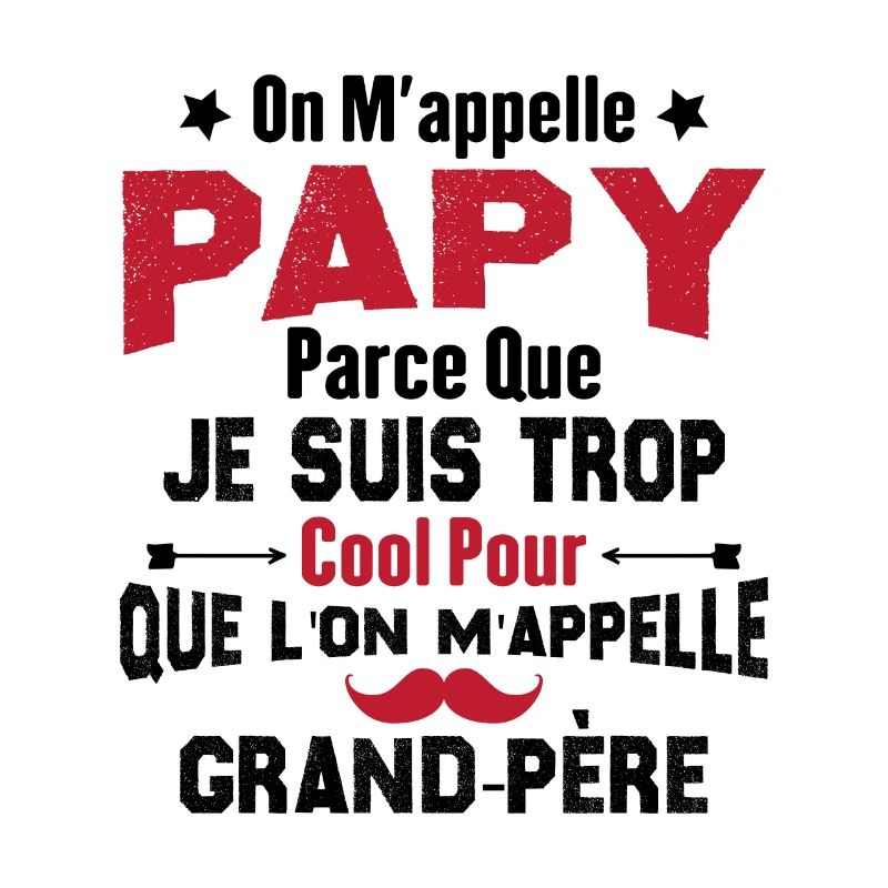 On m'appelle Papy parce que je suis trop cool