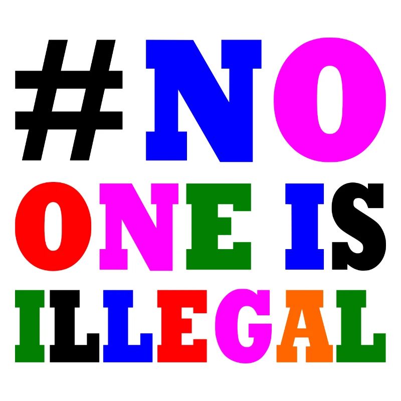 No one is illegal