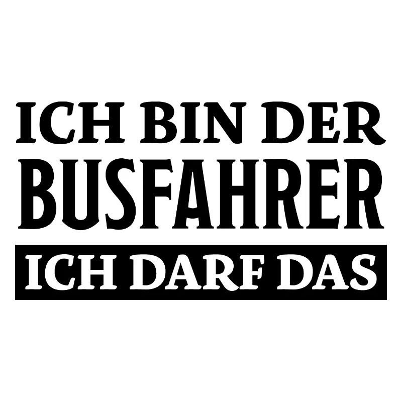Busfahrer Spruch Beruf Lustiges Busfahrer Geschenk