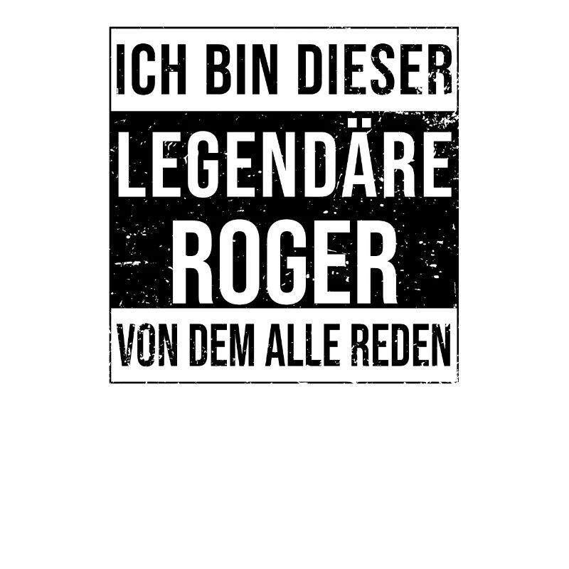 I'm this legendary for Roger
