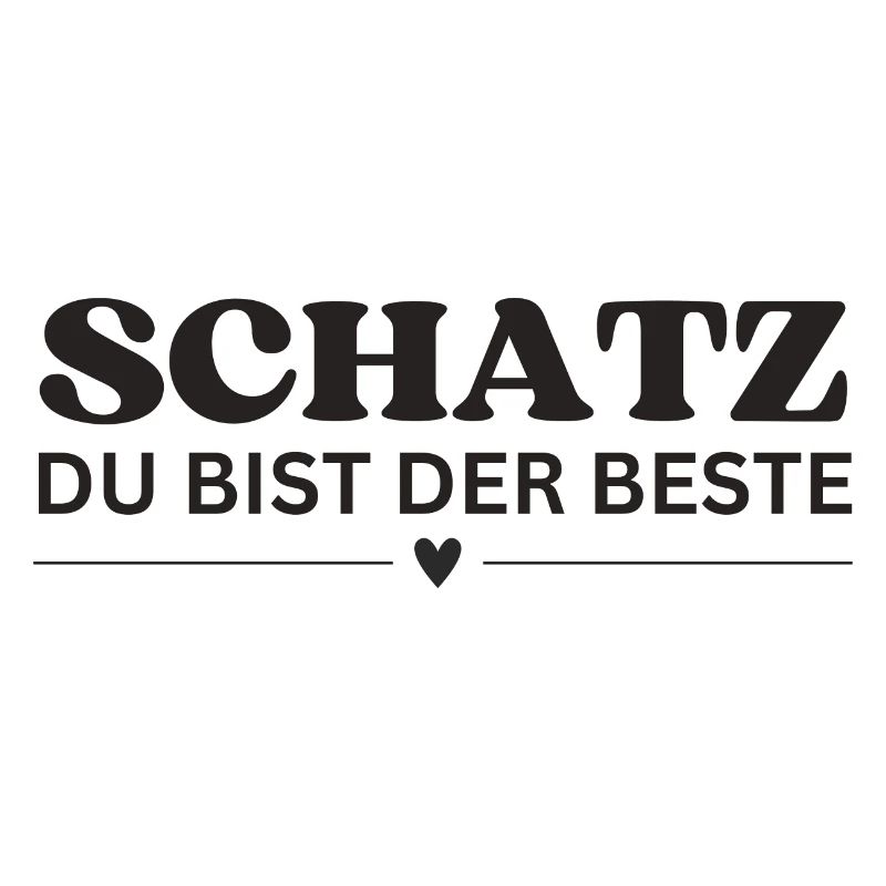 Schatz du bist der Beste