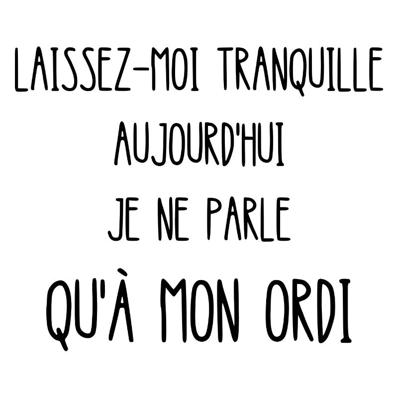 laissez-moi tranquille