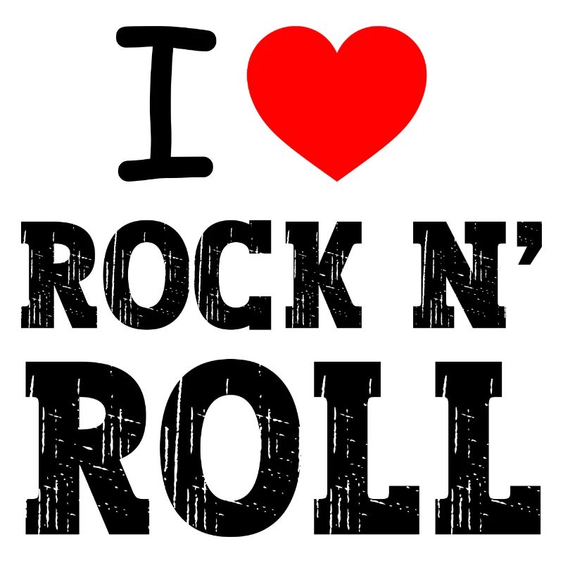 i love rock n' roll