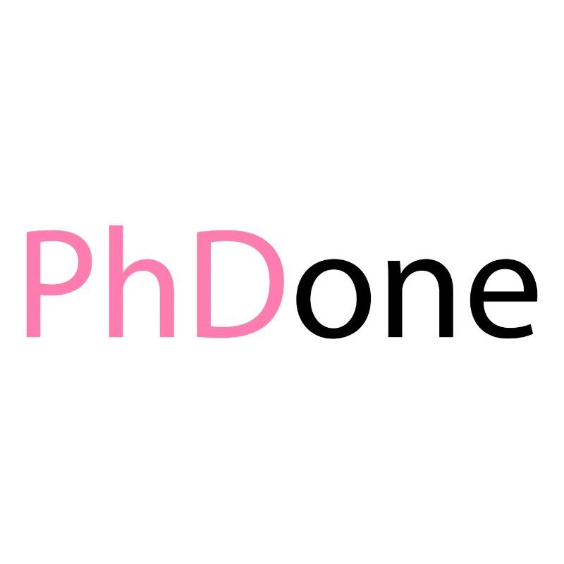 PhD Done Phd Abschluss Geschenk