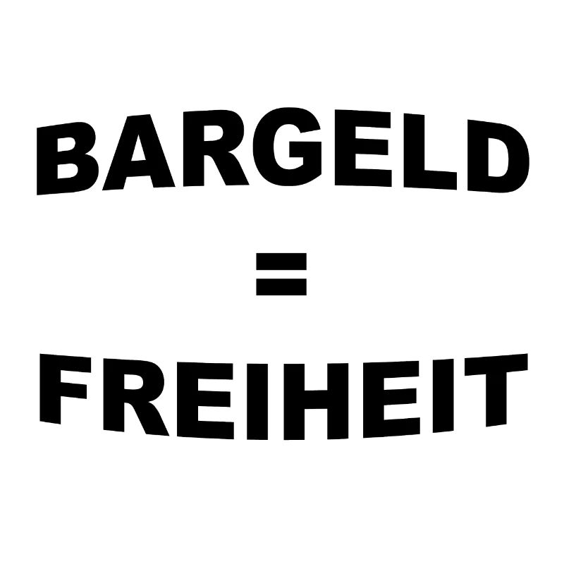 Bargeld = Freiheit