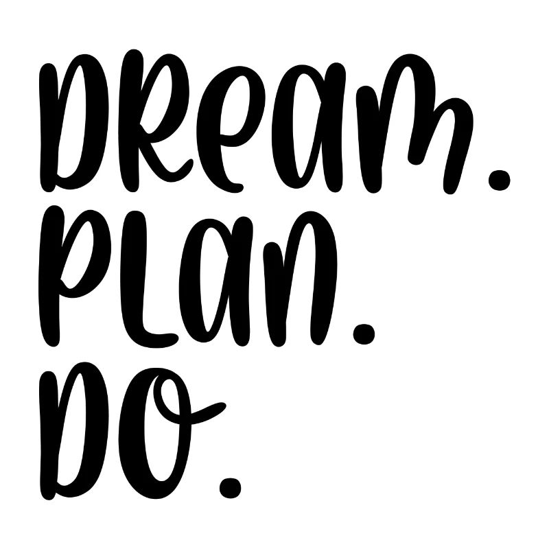 Dream Plan Do