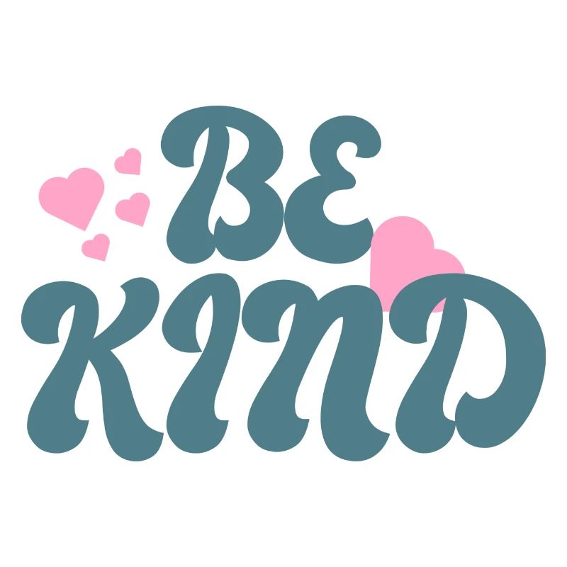 Be kind