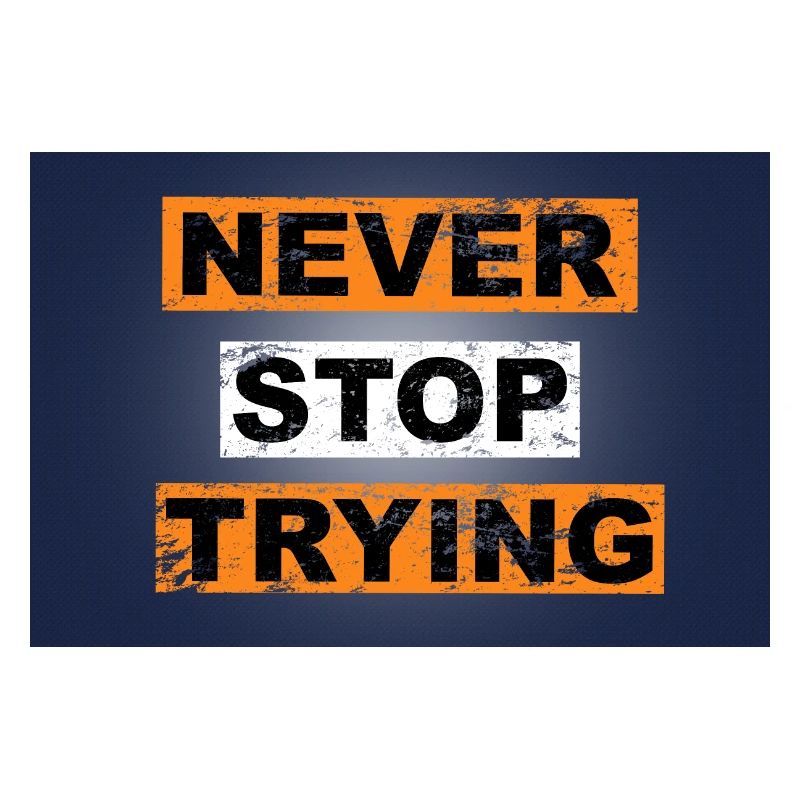 Never stop trying saying lettering