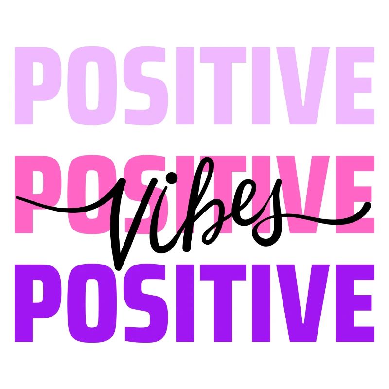 Positive Vibes