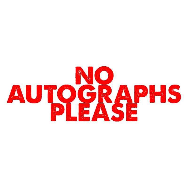Pas d’autographes s’il vous plaît 2