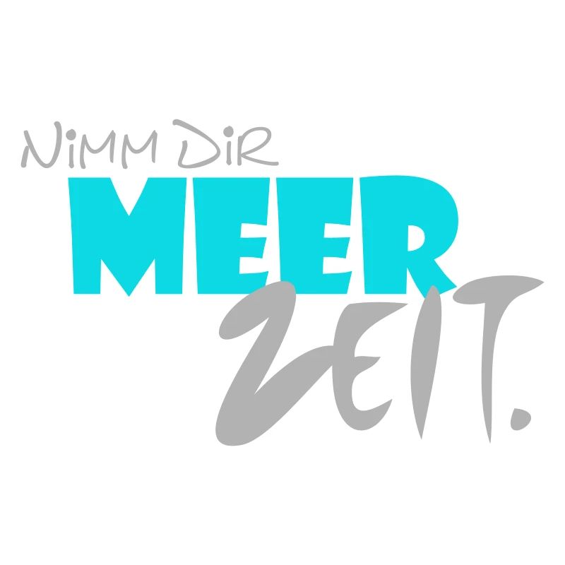 Nimm Dir MEER ZEIT.