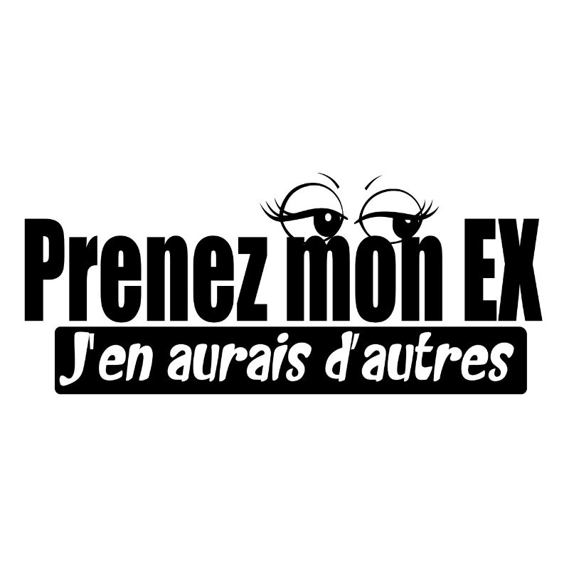 Prenez mon ex, j'en aurais d'autres - Citations