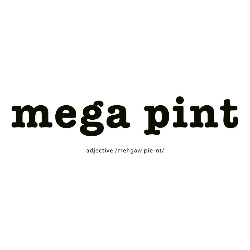 Mega Pint