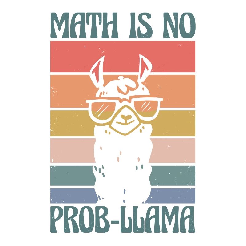 Math Is No Prob-Llama Mathelehrer