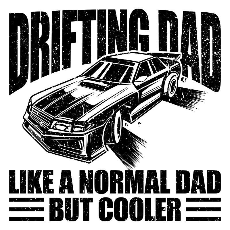 Drifting Dad: Cooler Than a Normal Dad
