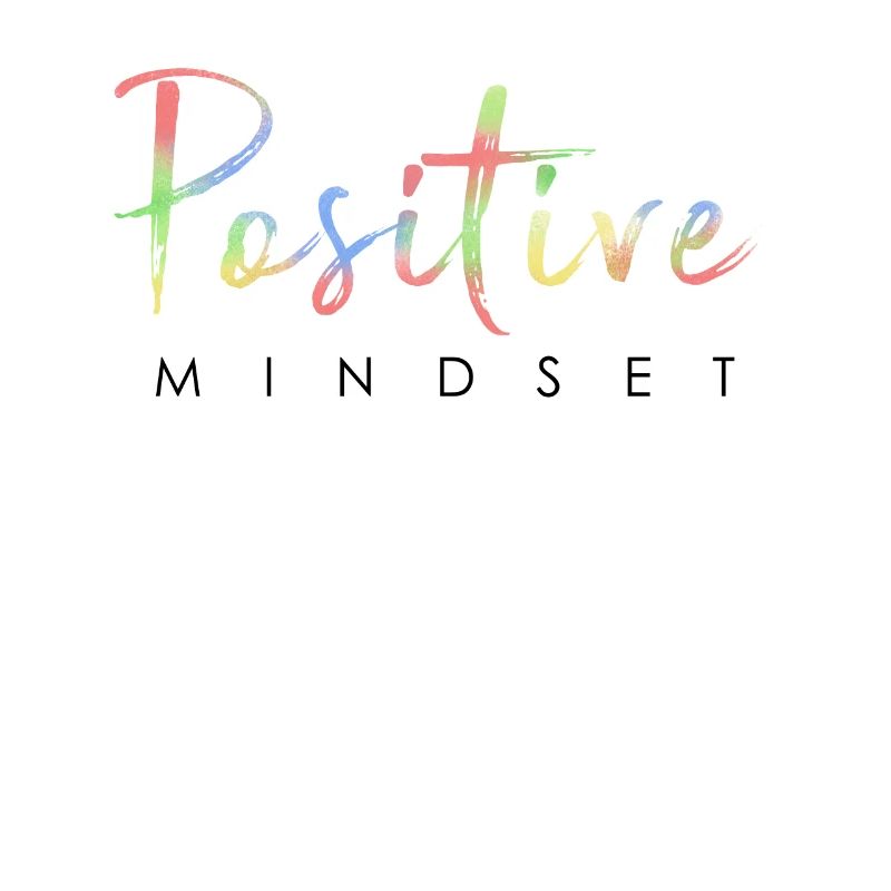 Positiver Mindset - Bleib positiv