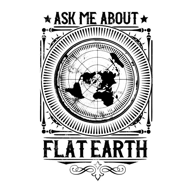 Ask me about #flatearth - Flache Erde