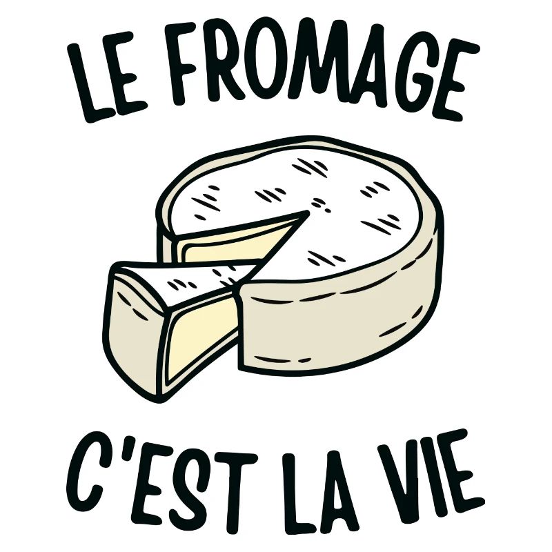 Le fromage c'est la vie