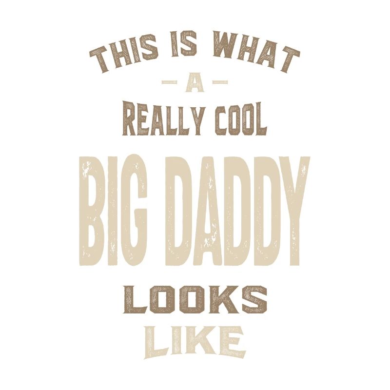 Vraiment cool Big Daddy