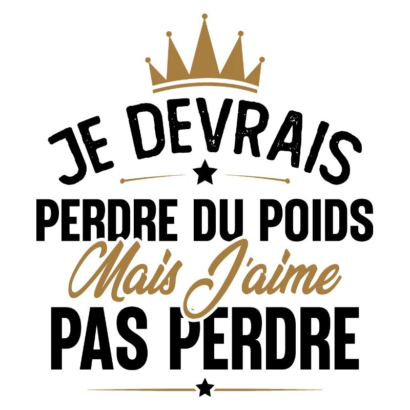Je devrais perdre du poids mais j'aime pas perdre
