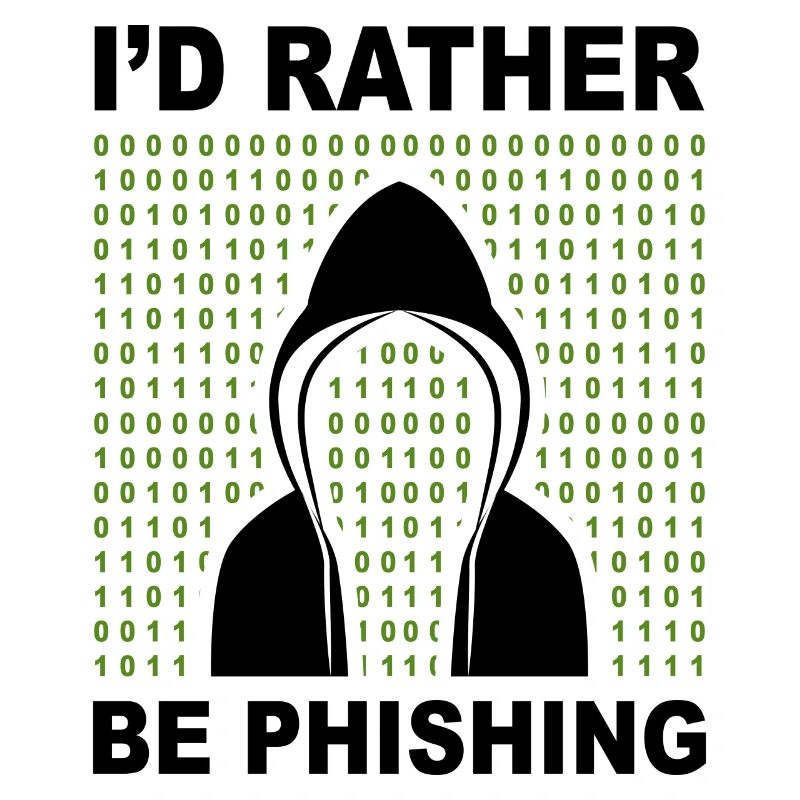 I’d rather be phishing Hacker Code Progammierer