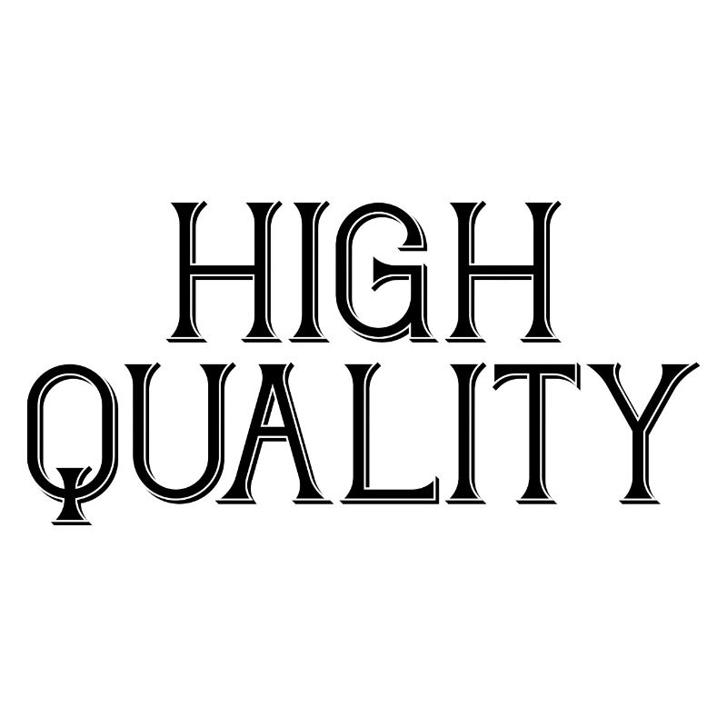 Haute qualité