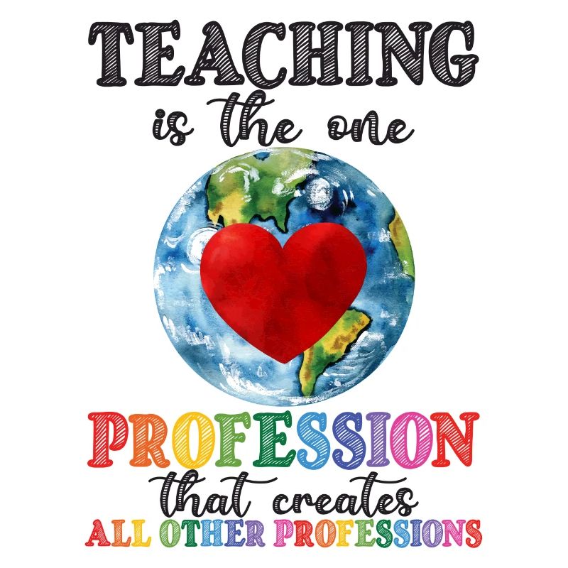 Teaching Creates All Other Professions