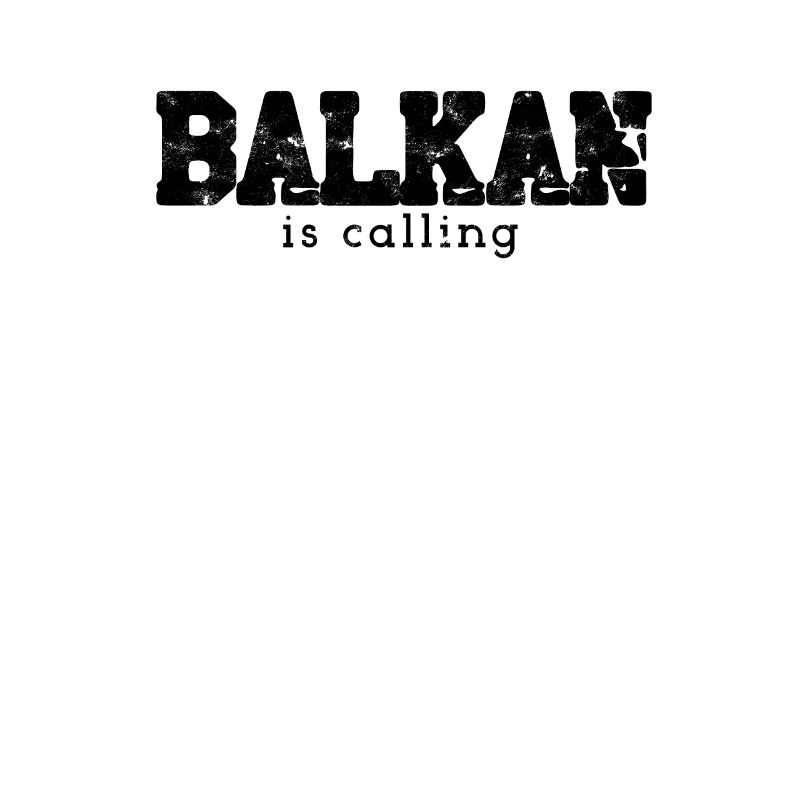 Balkan Spruch BALKAN is calling Geschenkidee