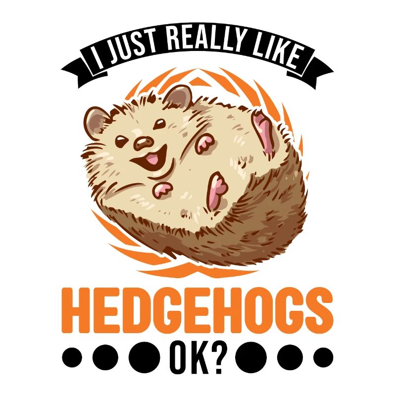 J’aime vraiment Hedgehogs Hedgehogs Hedgehog