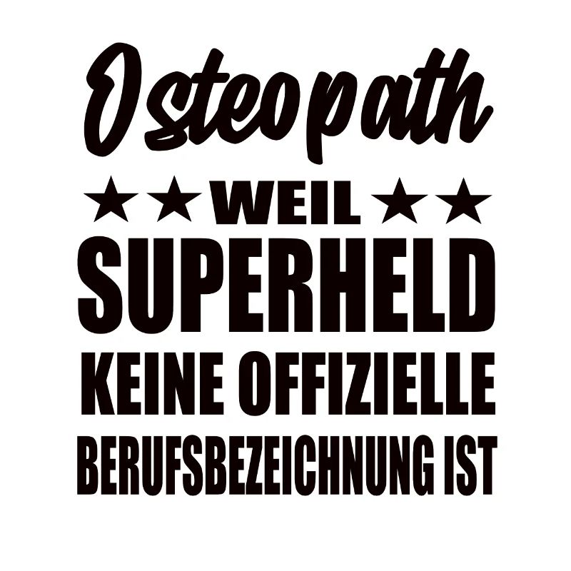 Osteopath Superheld Spruch