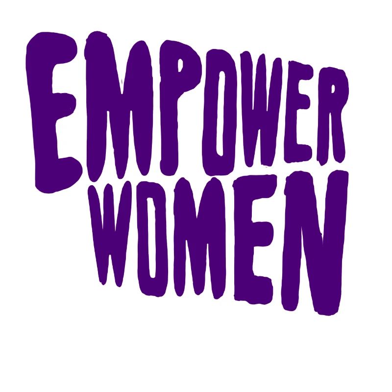 EMPOWER WOMEN!