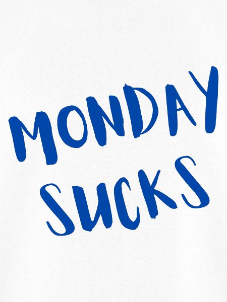Monday sucks