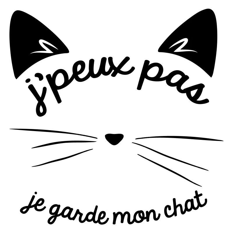 Je peux pas je garde mon chat