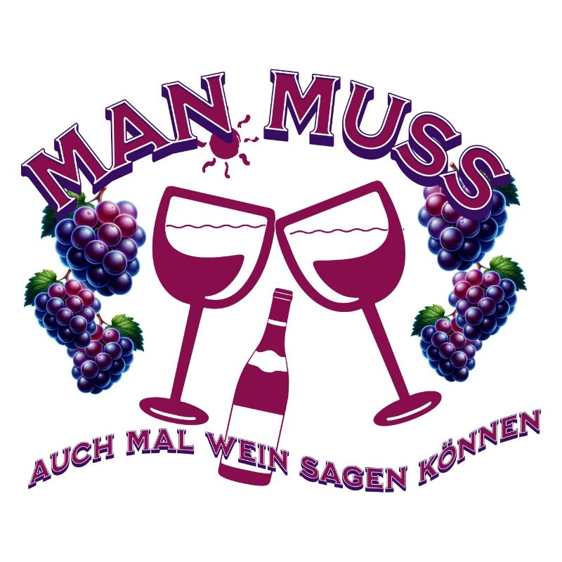 Wein...man muss