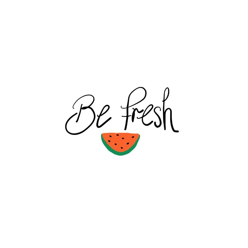 be fresh