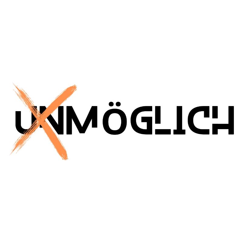 Mach das Unmögliche möglich!