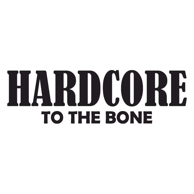 Hard core to the Bone