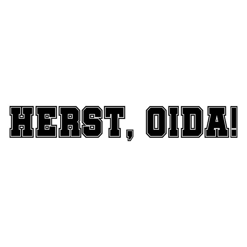 Herst, Oida!