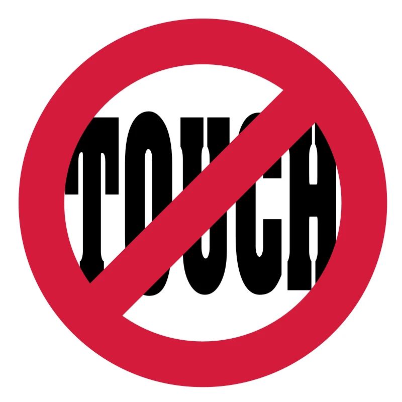 dont touch