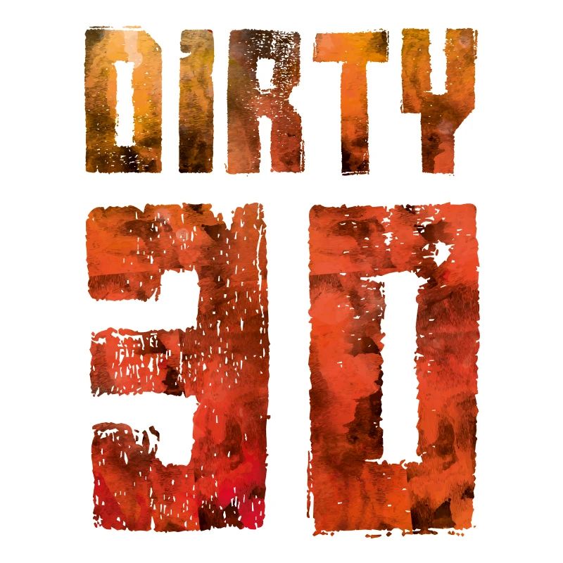 dirty 30
