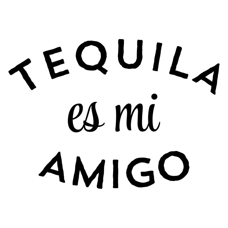 Tequila es mi Amigo