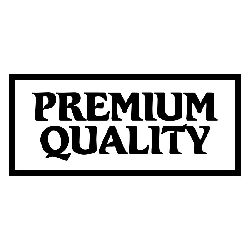 Premium Quality