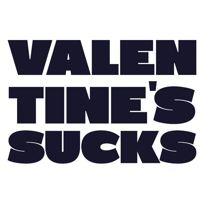 Valentine's sucks