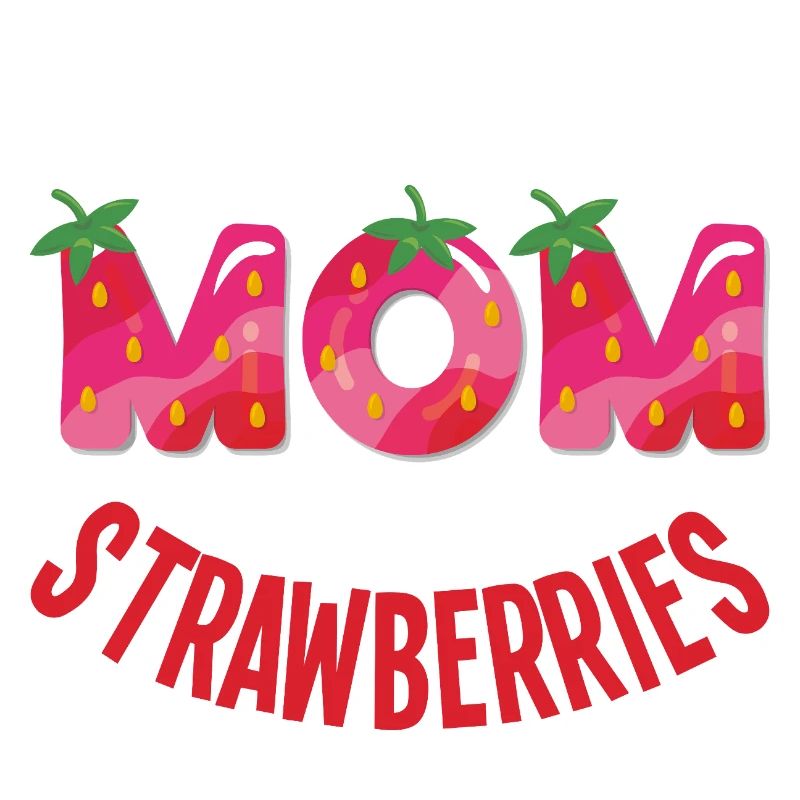 Nur eine Mama die Erdbeeren liebt