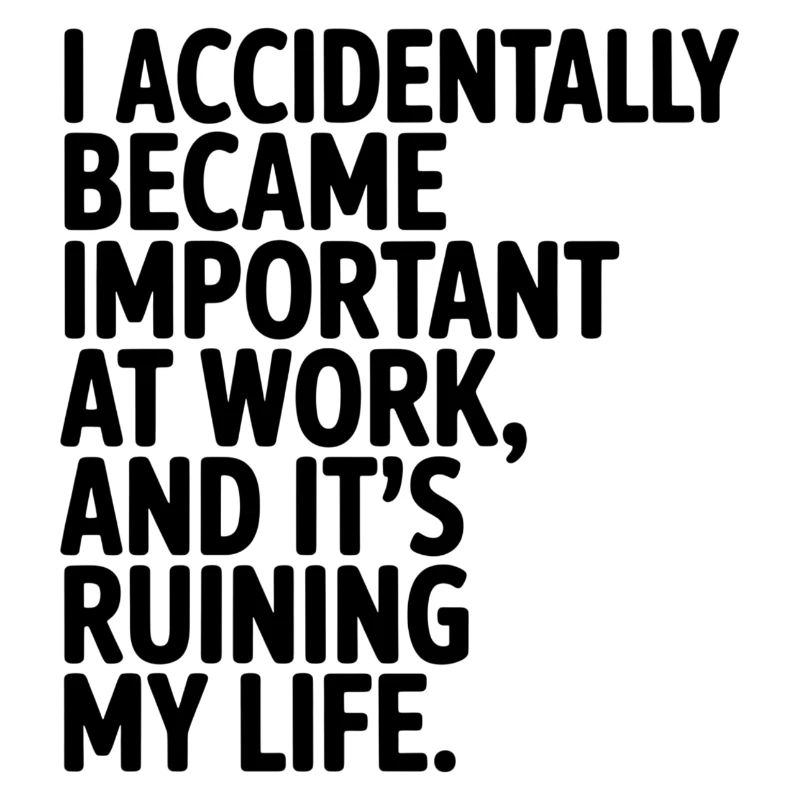 Accidentally Important at Work