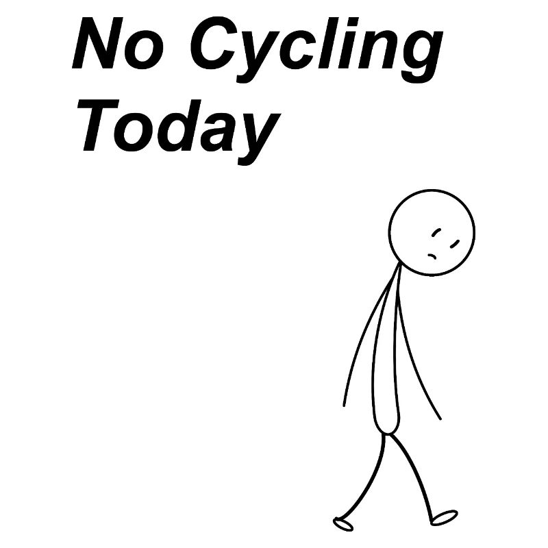 No Cycling Today
