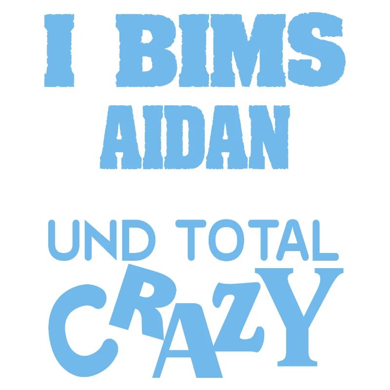 Crazy Aidan